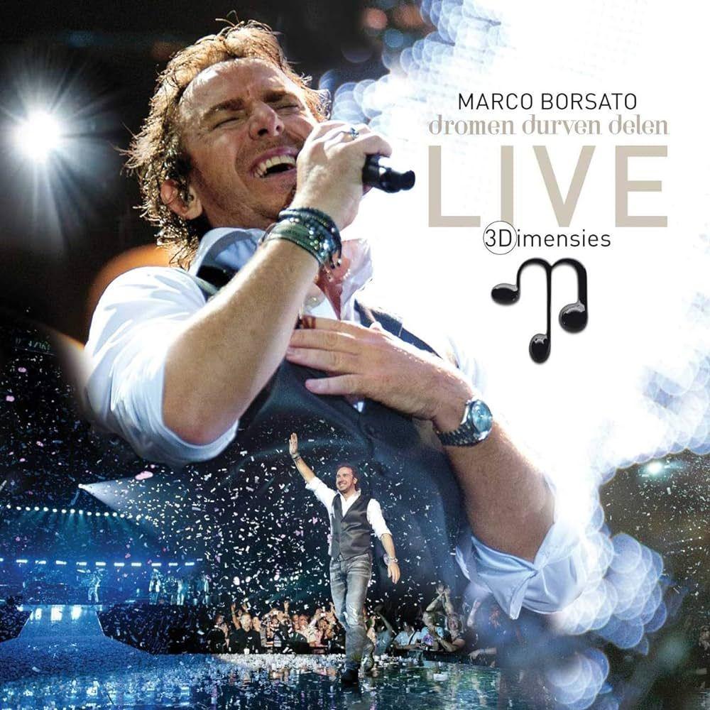 Album cover of "Dromen Durven Delen - Live - 3Dimensies" by Marco Borsato