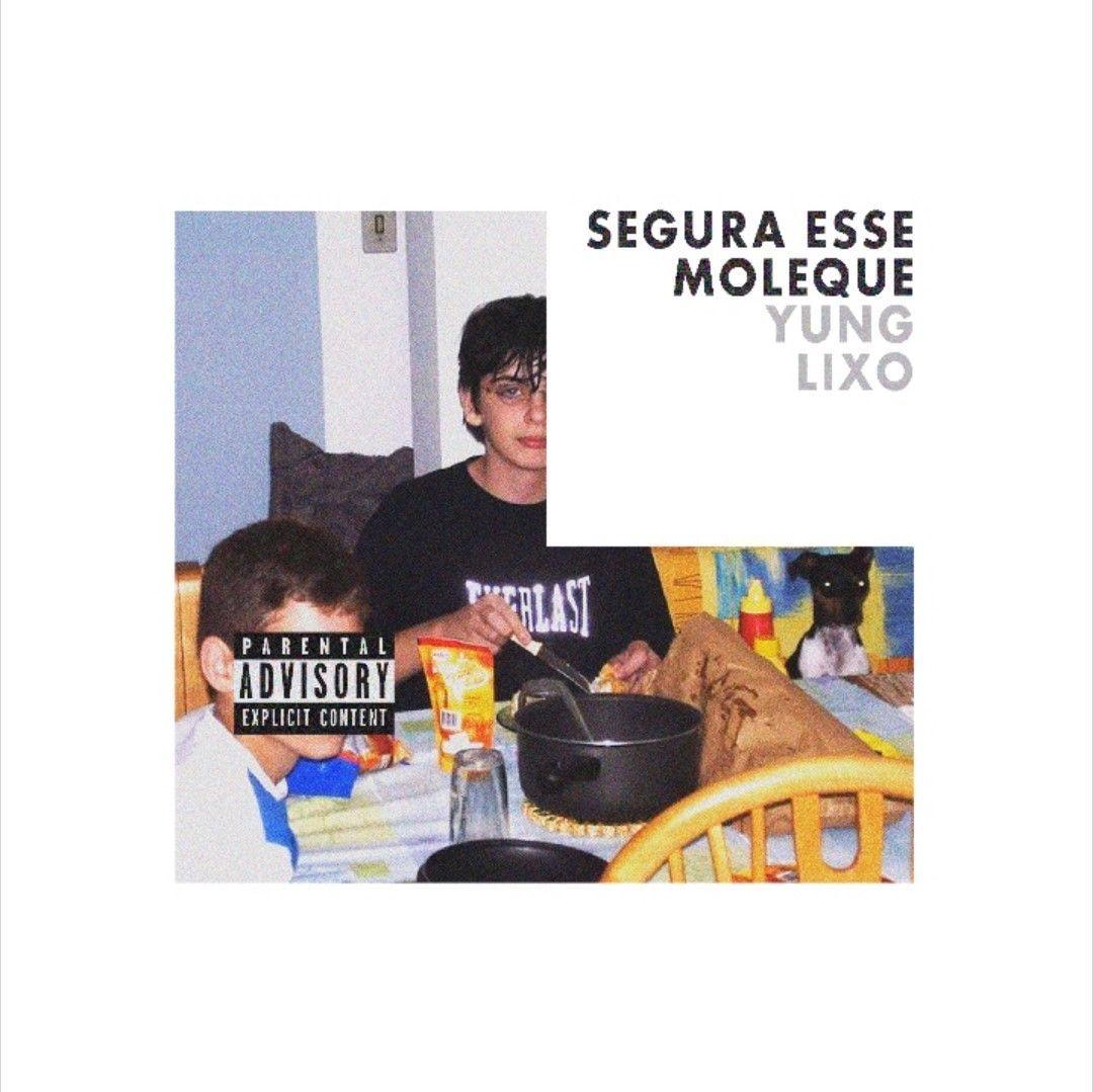 Portada de Álbum "Segura Esse Moleque", de YUNG LIXO (yun li)