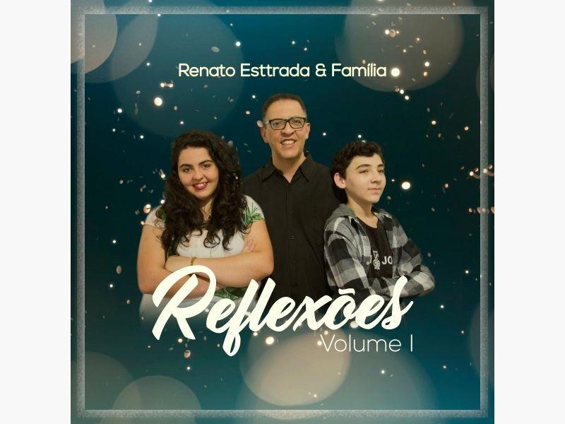Portada de Álbum "Reflexões, Vol. I", de Renato Esttrada & Familia