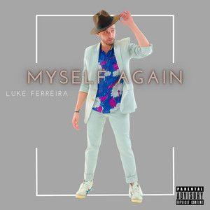 Portada de Sencillo/EP "Myself Again", de Luke Ferreira