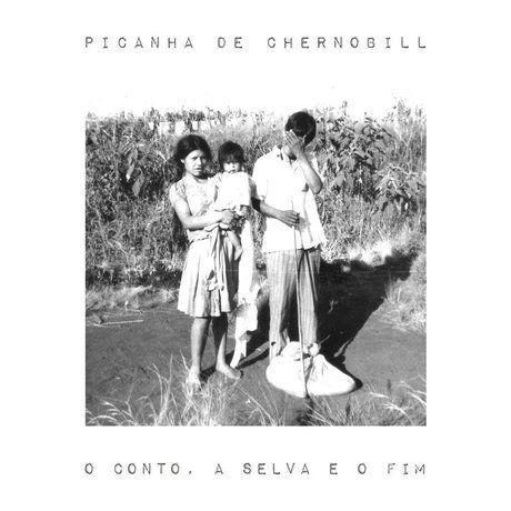Portada de Álbum "O Conto, a Selva e o Fim", de Picanha De Chernobill