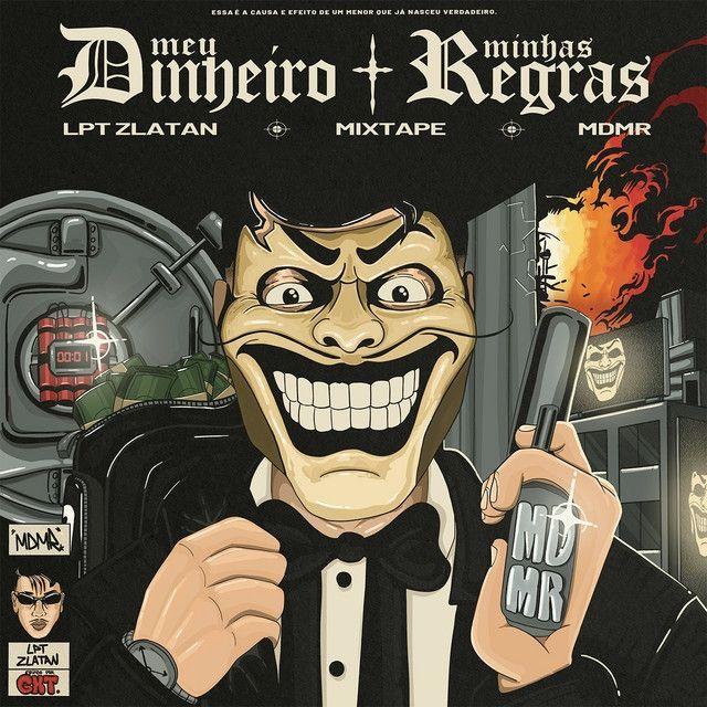 Portada de Álbum "Meu Dinheiro, Minhas Regras", de LPT Zlatan