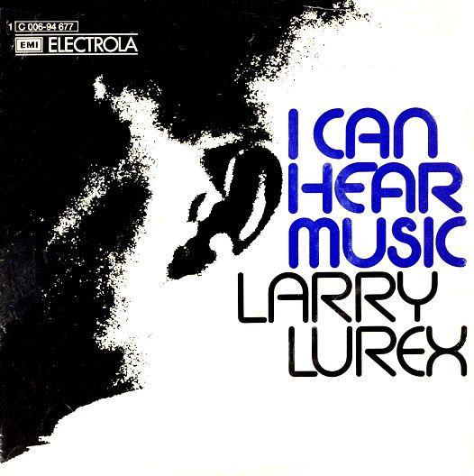 Single/EP cover of "I Can Hear Music" by Larry Lurex