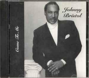 Capa do Álbum "Come To Me", de Johnny Bristol