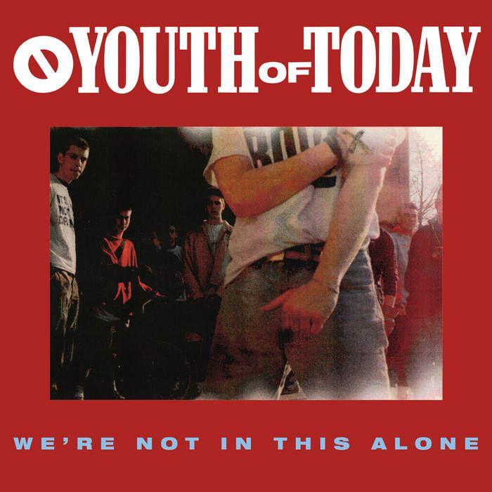Album cover of "We're Not In This Alone" by Youth of Today