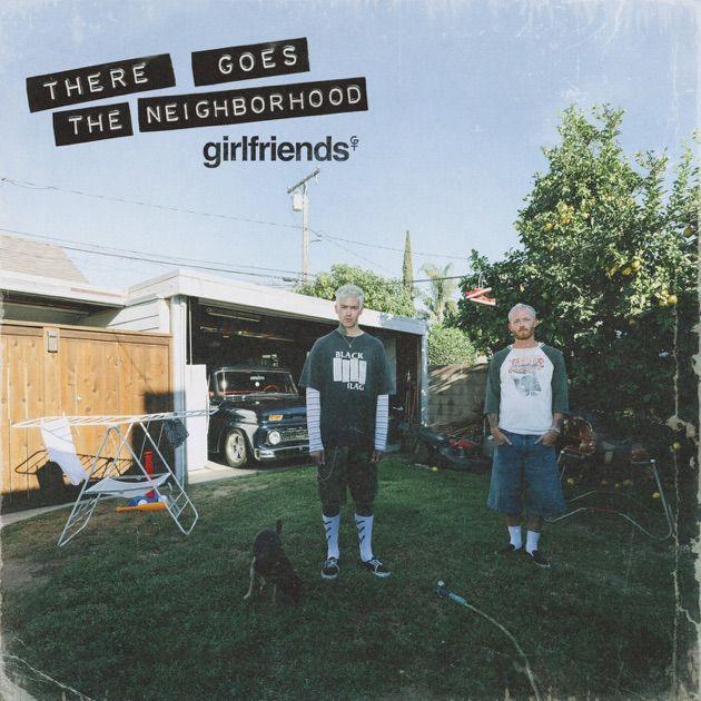 Portada de Álbum "THERE GOES THE NEIGHBORHOOD", de Girlfriends