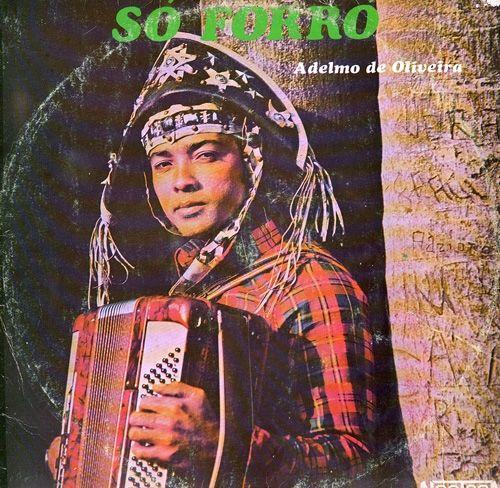 Portada de Álbum "Só Forró", de Adelmo de Oliveira