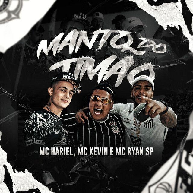Capa do álbum "Manto do Timão (part. MC Kevin e MC Ryan SP)", de MC Hariel