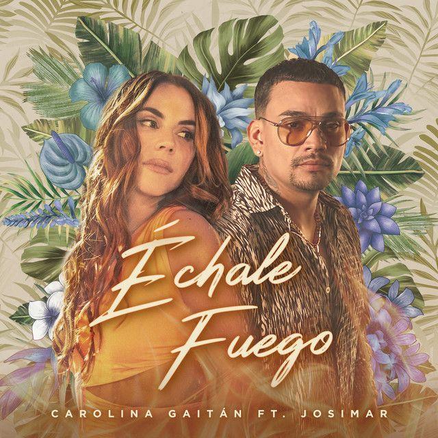 Portada de Sencillo/EP "Échale Fuego", de Carolina Gaitan