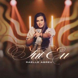 Portada de Sencillo/EP "Fui Eu", de Raelle Abreu