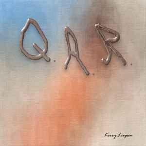 Album cover of "Q​.​A​.​R." by Kerry Livgren