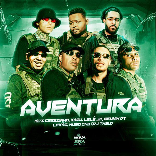 Portada de Sencillo/EP "Aventura (part. MC Kadu, MC Lekão, MC Brunim DT, Hugo CNB, DJ Theu e MC Lele JP)", de MC Cebezinho