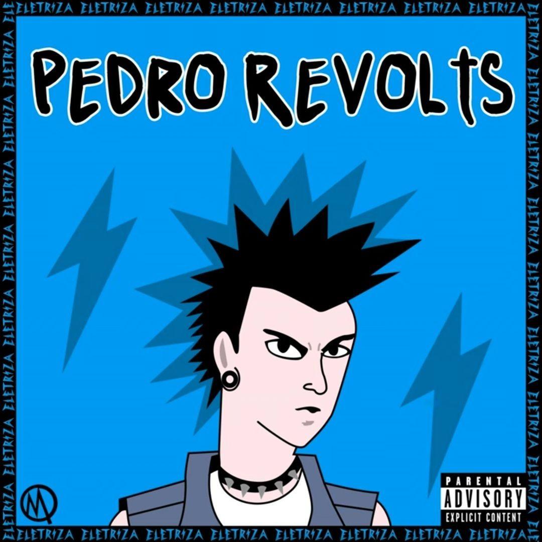 Capa do Single/EP "Pedro Revolts", de Eletriza