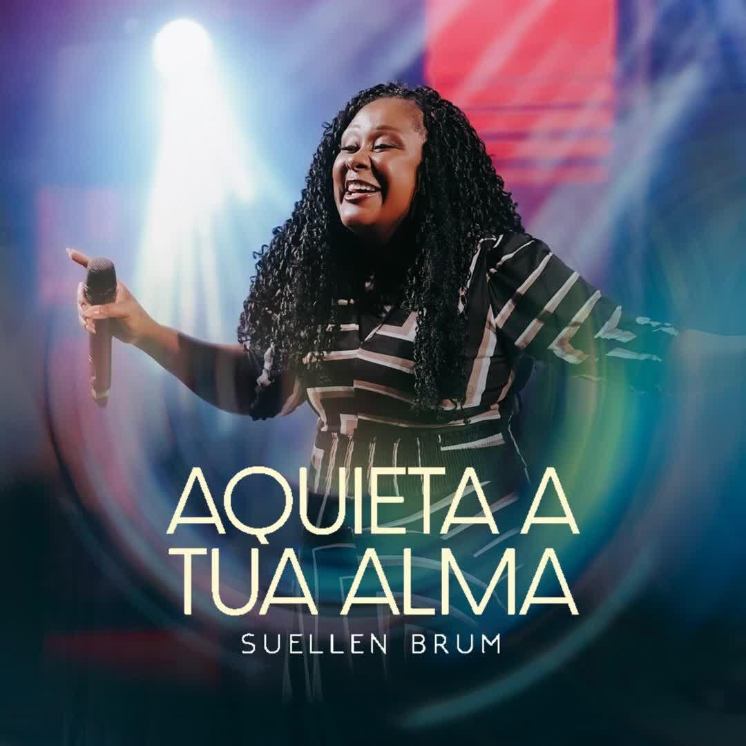 Portada de Sencillo/EP "Aquieta A Tua Alma - Festival Verão 92", de Suellen Brum