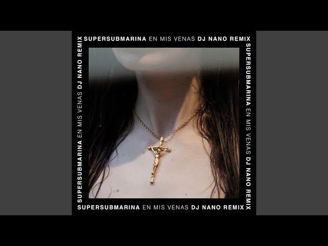 Portada de Sencillo/EP "En Mis Venas (DJ Nano Remix)", de Supersubmarina