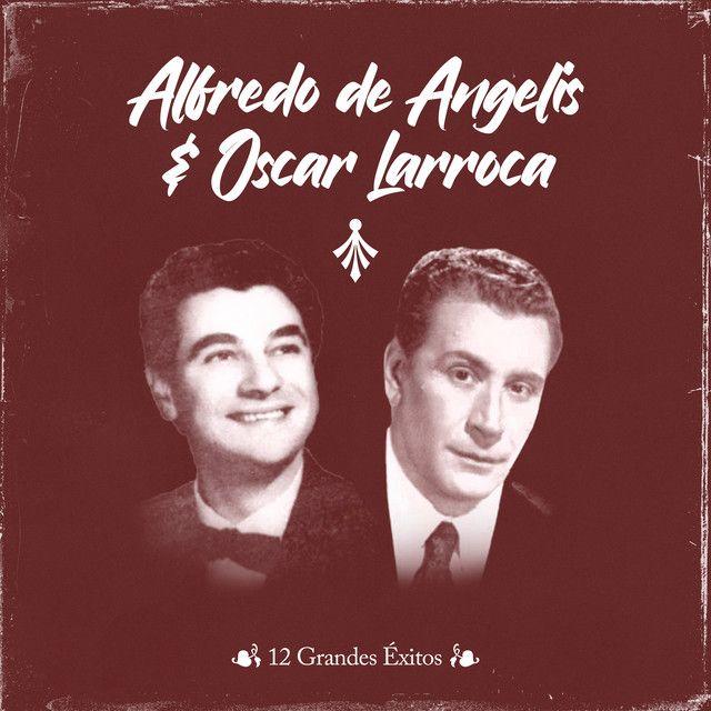 Portada de Álbum "12 Grandes Éxitos (part. Oscar Larroca)", de Alfredo de Angelis