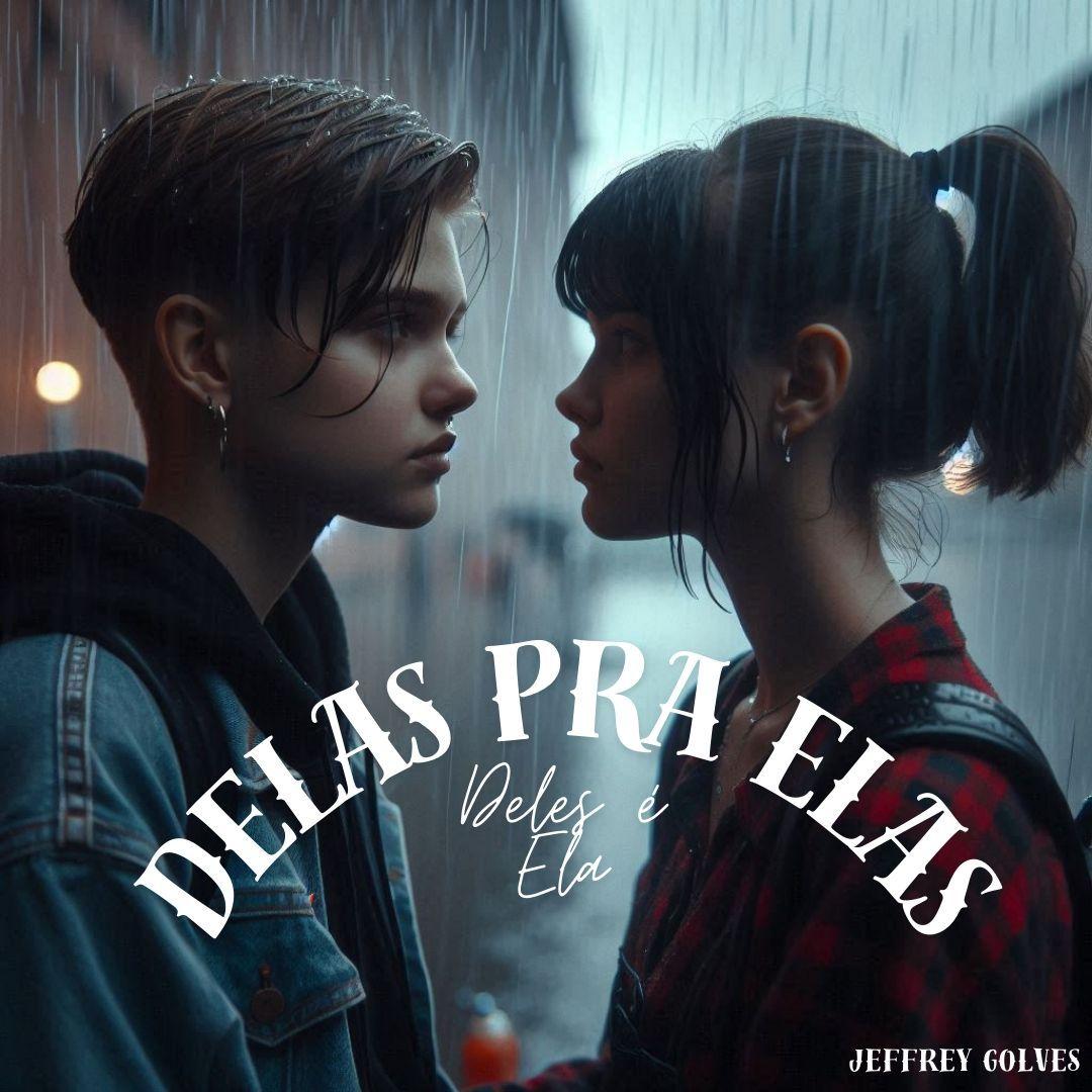 Portada de Álbum "Delas Pra Elas Deles É Ela", de Jeffrey Golves