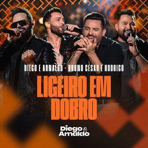 Single/EP cover of "Ligeiro em Dobro (Ao Vivo) (part. Bruno Cesar e Rodrigo) " by Diego e Arnaldo