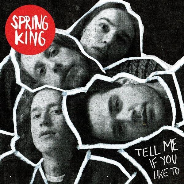 Capa do Álbum "Tell Me If You Like To", de Spring King