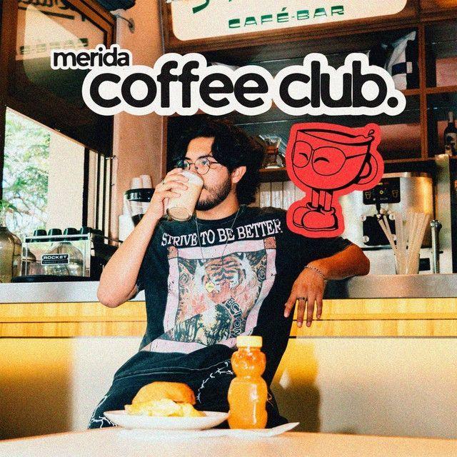 Single/EP cover of "Mérida Coffee Club " by Mérida