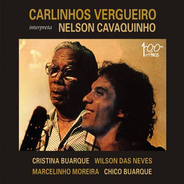 Portada de Álbum "Carlinhos Vergueiro Interpreta Nelson Cavaquinho (100 Anos)", de Carlinhos Vergueiro