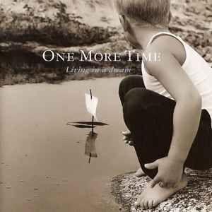 Portada de Álbum "Living In A Dream", de One More Time