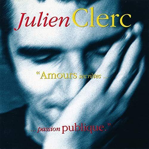 Capa do Álbum ""Amours Secretes Passion Publique"", de Julien Clerc