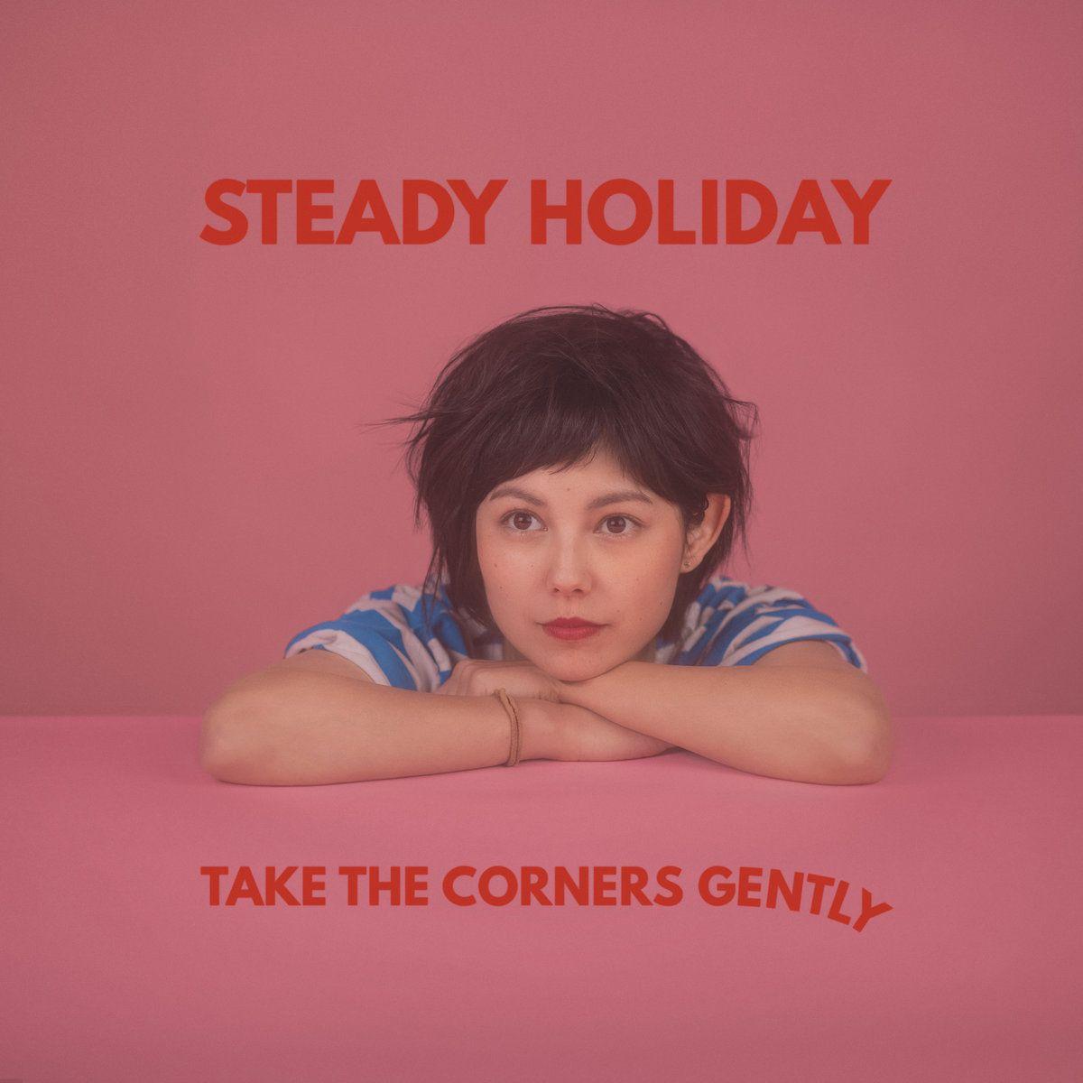 Capa do Álbum "Take The Corners Gently", de Steady Holiday