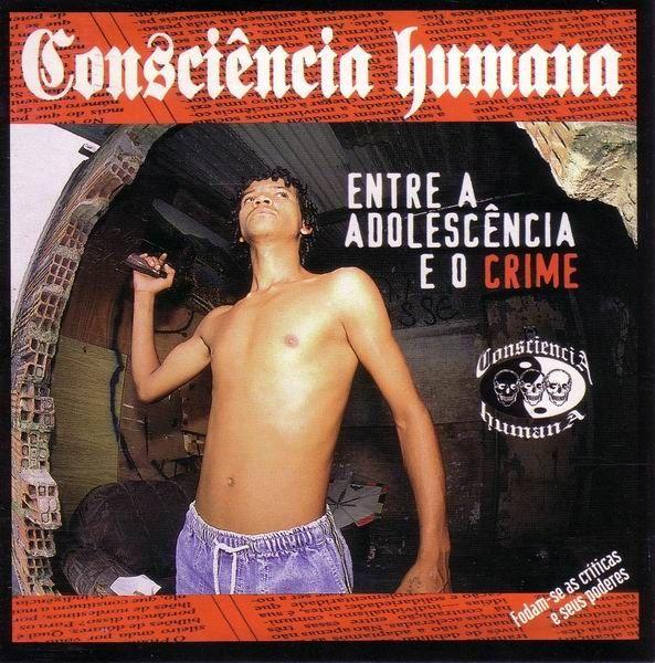 Portada de Álbum "Entre A Adolescência e O Crime", de Consciência Humana