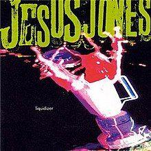 Capa do Álbum "Liquidizer", de Jesus Jones