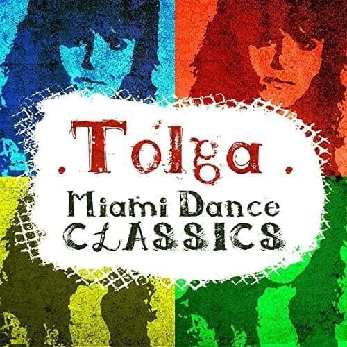 Portada de Álbum "Tolga Miami Dance Classics", de Tolga Katas