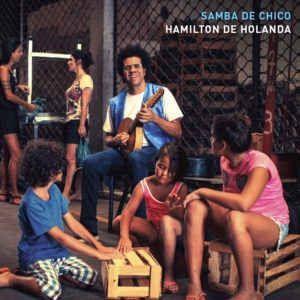 Album cover of "Samba de Chico" by Hamilton de Holanda