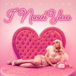 Portada de Sencillo/EP "I Need You", de Paris Hilton