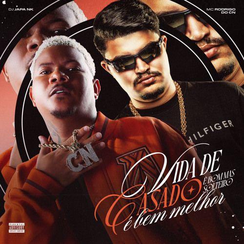 Portada de Sencillo/EP "Vida de Casado é Bom (part. Mc Rodrigo do CN)", de DJ Japa NK