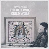 Portada de Sencillo/EP "The Boy Who Cried Wolf", de Olivver The Kid