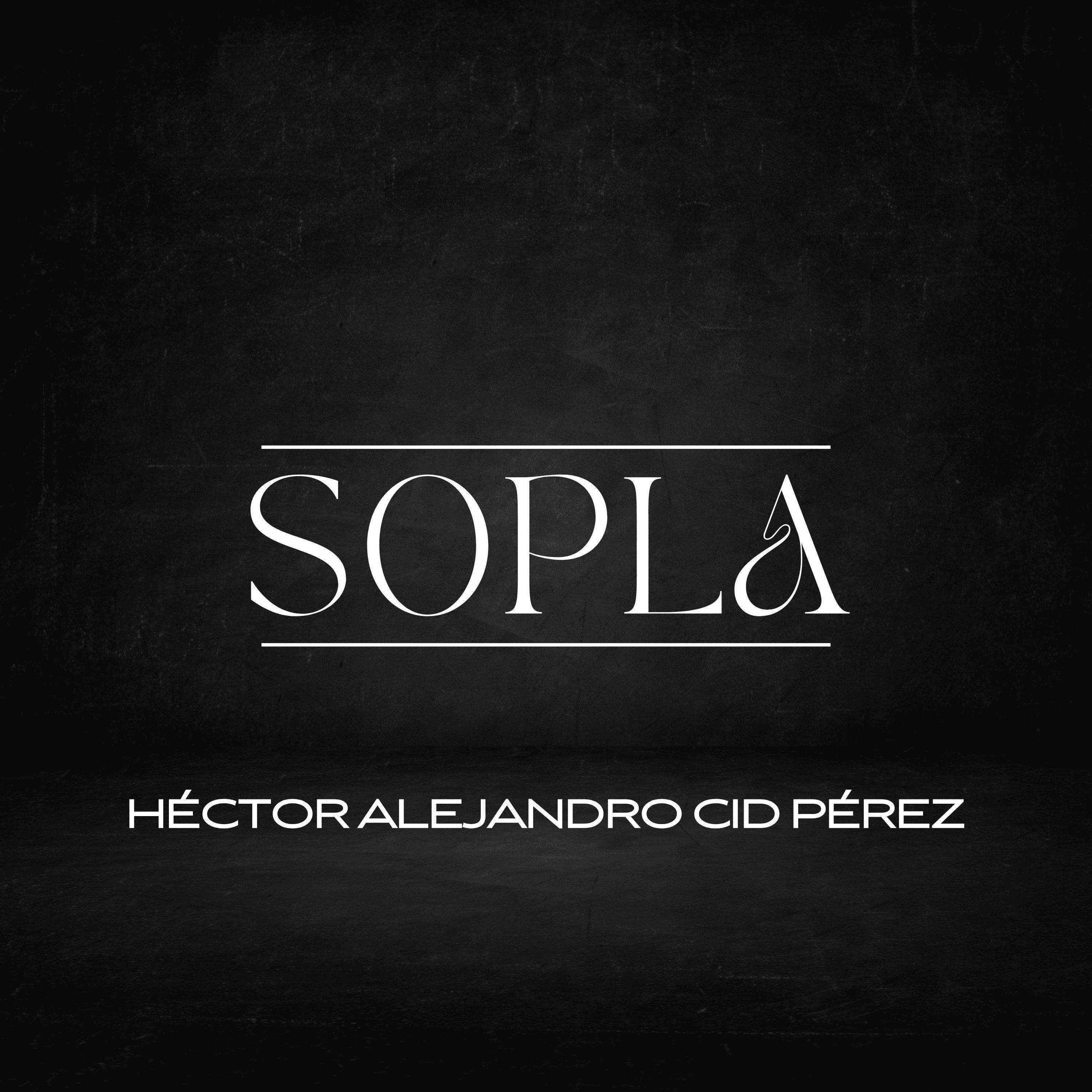 Portada de Sencillo/EP "Sopla", de Héctor Alejandro Cid Pérez