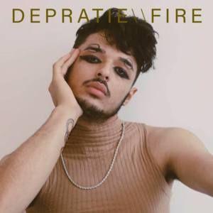 Portada de Sencillo/EP "Fire", de Depratie