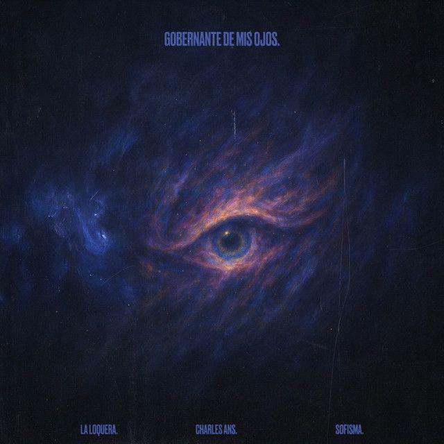 Capa do Álbum "Gobernante de Mis Ojos (part. La Loquera y Sofisma)", de Charles Ans
