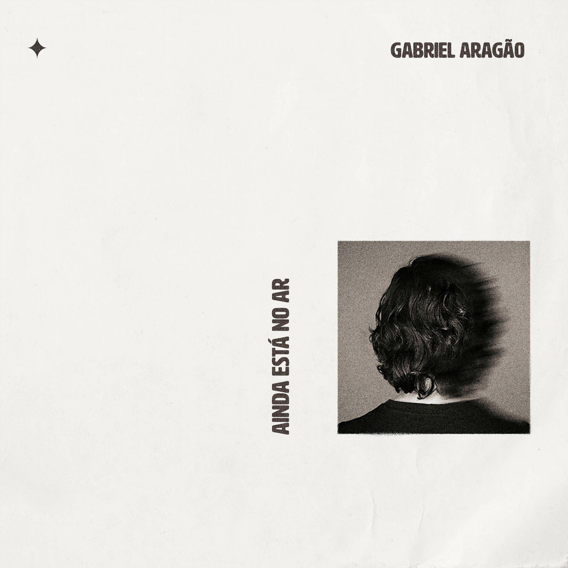Single/EP cover of "Ainda Está No Ar" by Gabriel Aragão
