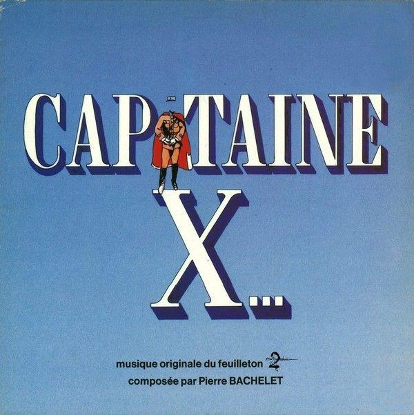 Album cover of "Capitaine X" by Pierre Bachelet