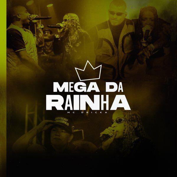 Album cover of "Mega Da Rainha " by MC Dricka