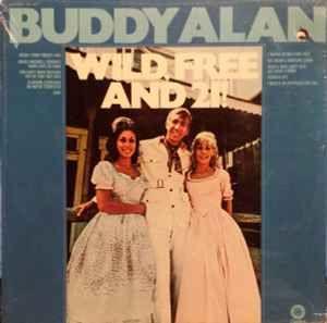 Portada de Álbum "Wild, Free And 21!", de Buddy Alan