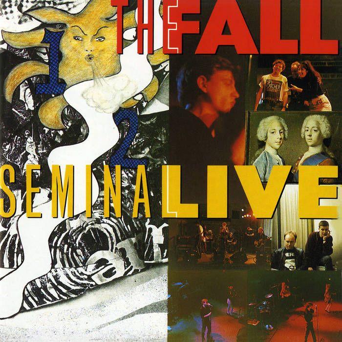 Portada del álbum "Seminal Live", de The Fall