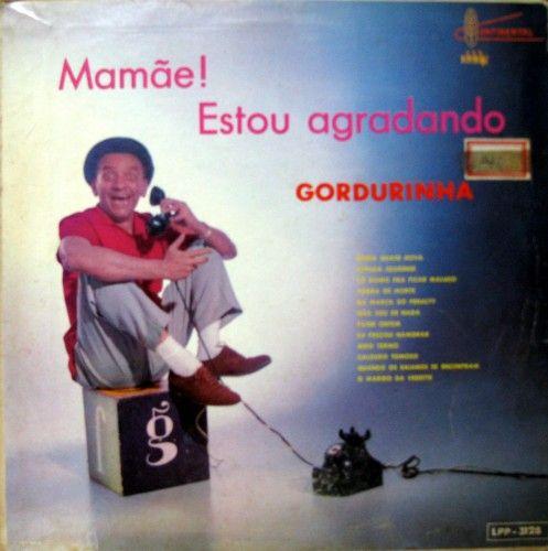 Cover for Album "Mamãe Estou Agradando" by Gordurinha