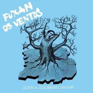 Portada de Álbum "Quen A Soubera Cantar", de Fuxan Os Ventos