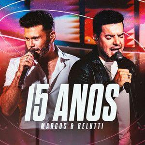 Album cover of "15 Anos (Ao Vivo)" by Marcos & Belutti