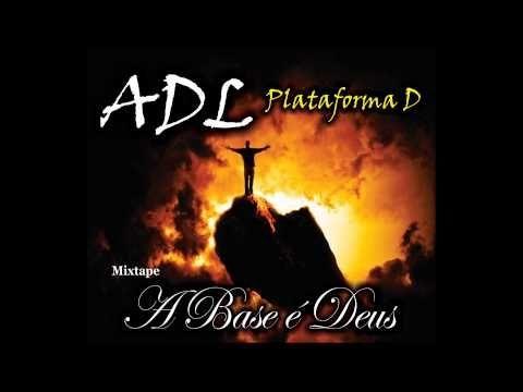 Portada de Álbum "A Base é Deus ", de ADL Plataforma D