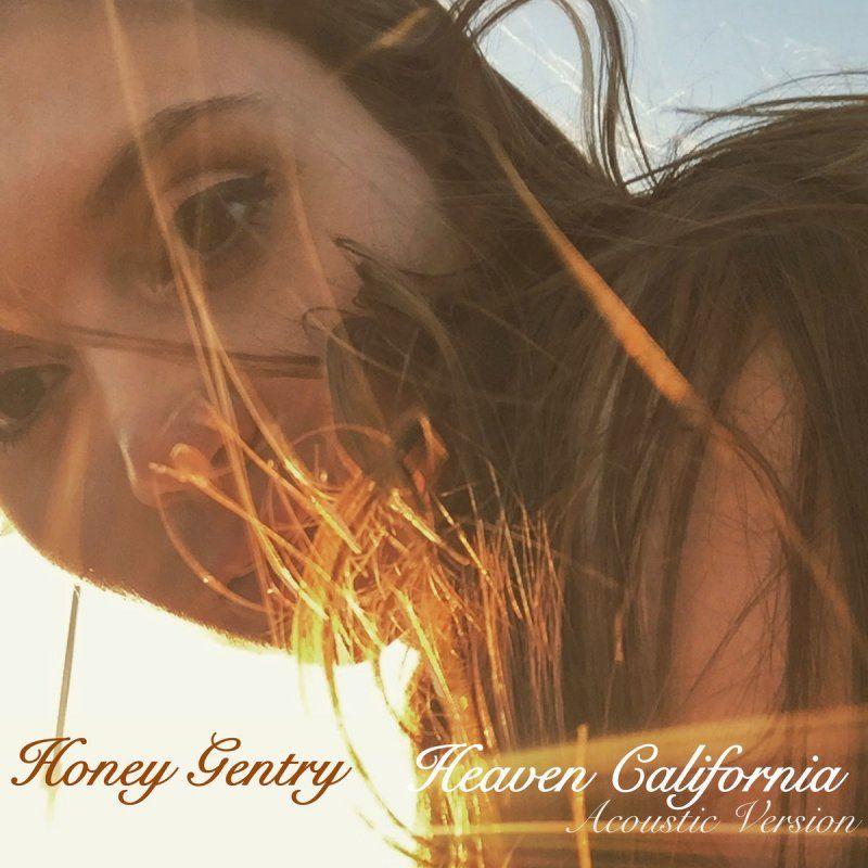 Portada de Sencillo/EP "Heaven California (Acoustic Version)", de Honey Gentry