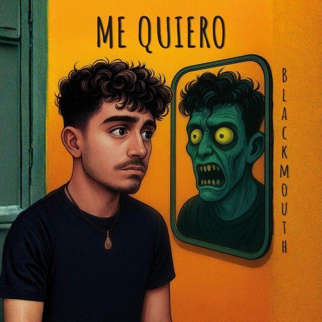 Portada de Sencillo/EP "Me quiero", de Blackmouth