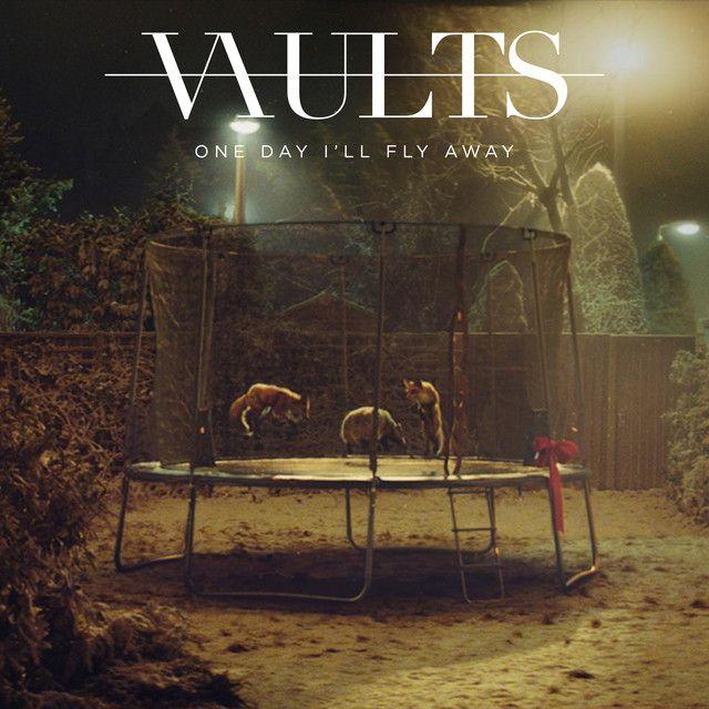 Portada de Sencillo/EP "One Day I'll Fly Away", de Vaults
